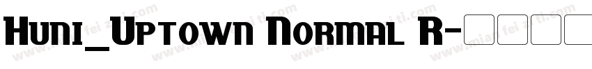 Huni_Uptown Normal R字体转换